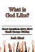 What Is God Like?: Good Questions Have Small Groups Talking by Josh Hunt