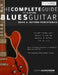 The Complete Guide to Playing Blues Guitar: Book Three - Beyond Pentatonics by Joseph Alexander