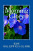 Morning Glory by Kim Halerwich-Clark