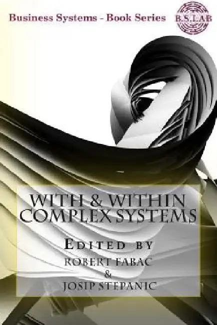With & Within Complex Systems by Josip Stepanic