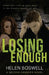 Losing Enough by Helen Boswell