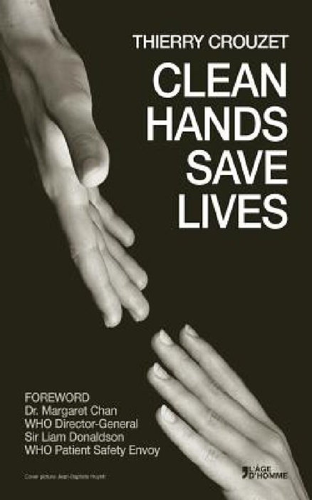 Clean Hands Save Lives by Liam Donaldson