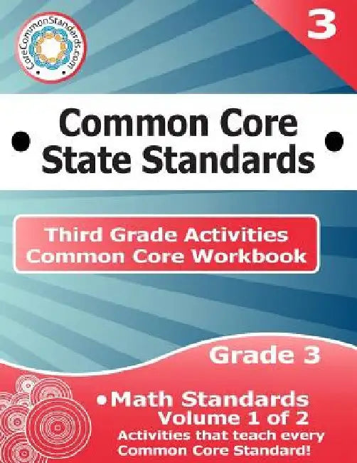 Third Grade Common Core Workbook: Math Activities: Volume 1 of 2 by Corecommonstandards Com