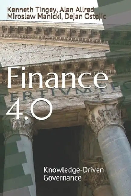 Finance 4.0: Knowledge-Driven Governance by Alan D. Allred Cpa