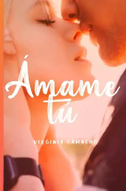 Amame tu by Camacho, Virginia