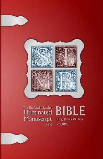 The Benjamin Sanders Illuminated Manuscript of the Bible KJV BW I by Benjamin Sanders