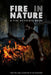 Fire in Nature: A Fire Activist's Guide by Ed Komarek