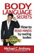 Body Language Secrets: How to Read Minds by Reading Bodies by Michael C. Anthony