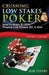 Crushing Low Stakes Poker: How to Make $1,000s Playing Low Stakes Sit 'n Gos-Strategy by Mike Turner