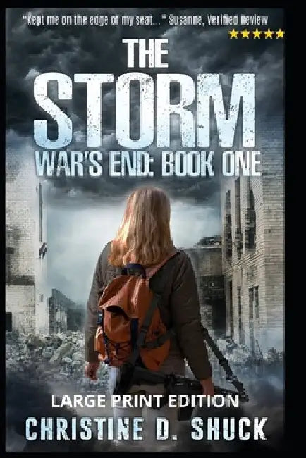 War's End: The Storm by Christine D. Shuck