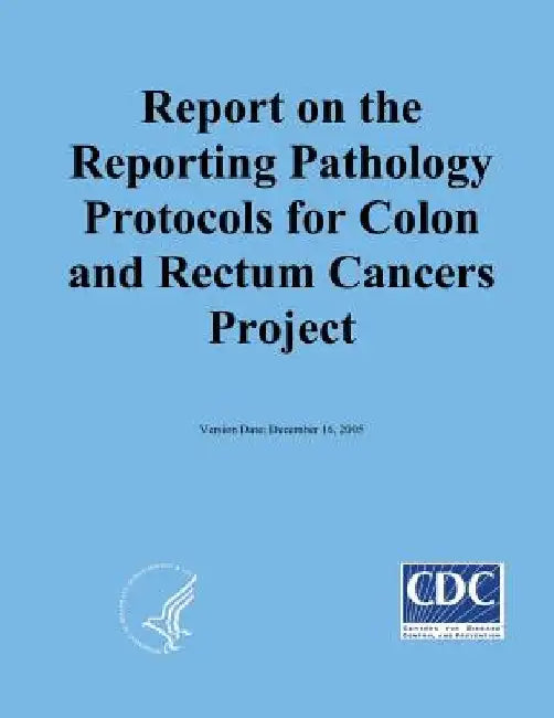 Reporting on the Reporting Pathology Protocols for Colon and Rectum Cancers Project by National Program of Cancer Registries