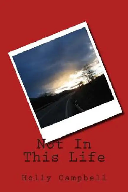 Not In This Life by Holly Campbell