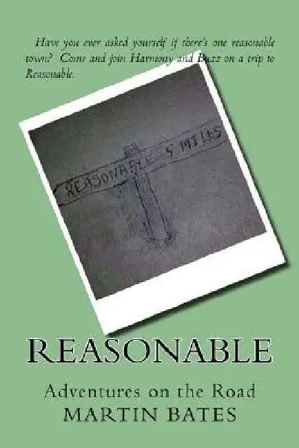 Reasonable by Martin a. Bates