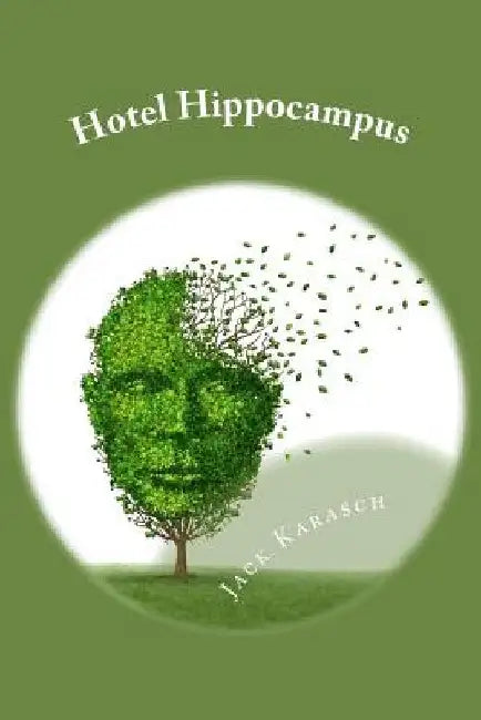 Hotel Hippocampus by Jack Karasch
