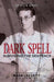 Dark Spell: Surviving the Sentence by Jason Baldwin
