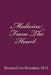 Medicine From The Heart by Bernard Leo Remakus