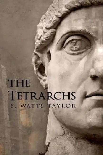 The Tetrarchs by S. Watts Taylor