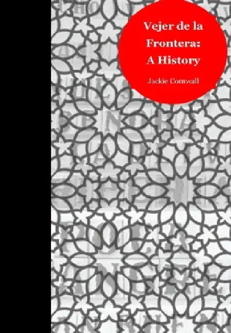 Vejer de la Frontera: a History by Jackie Cornwall