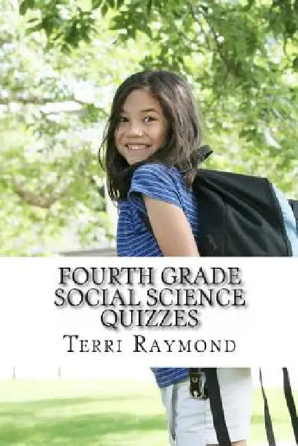 Fourth Grade Social Science Quizzes by Terri Raymond