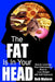 The Fat is in Your Head: How to Leverage Your Unconscious Mind to Lose Weight with Self-Hypnosis by Rob Malone
