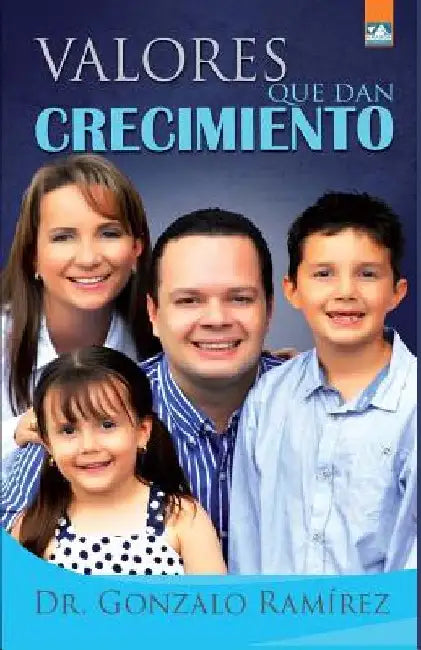 Valores que dan crecimiento by Ramirez, Gonzalo