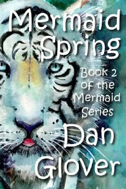 Mermaid Spring by Dan Glover