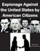 Espionage Against the United States by American Citizens G1352 by Defense Personnel Security Research Cent