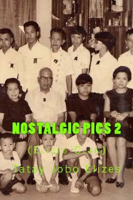 Nostalgic Pics 2 by Tatay Jobo Elizes Pub