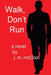 Walk, Don't Run by J. M. McCool