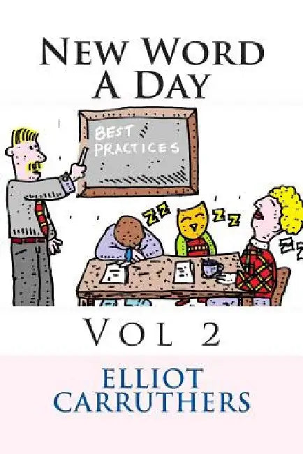 New Word A Day - Vol 2: A Word a Day by Elliot S. Carruthers