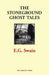 The Stoneground Ghost Tales by E. G. Swain