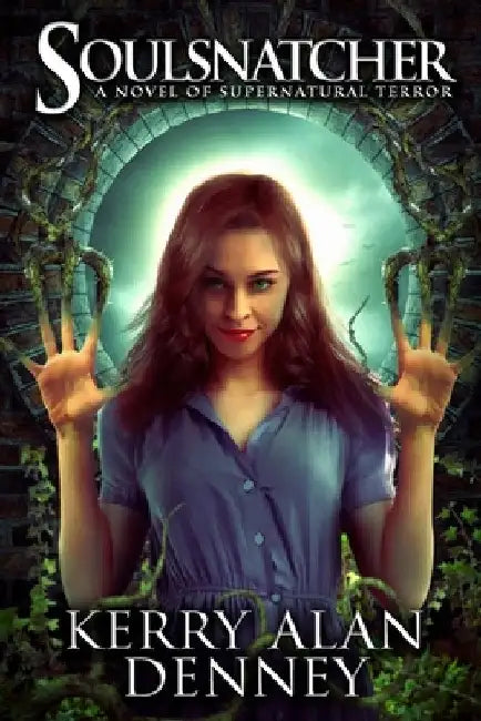 Soulsnatcher by Kerry Alan Denney