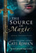 The Source of Magic: A Fantasy Romance (Alaia Chronicles) by Cate Rowan