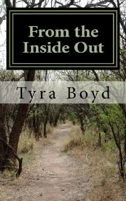 From the Inside Out: A Guide to Personal Growth by Tyra Boyd