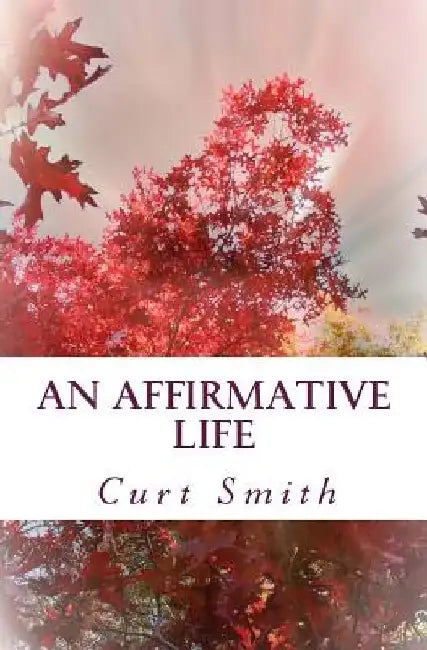 An Affirmative Life by Curt Smith