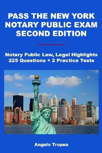 Pass the New York Notary Public Exam Second Edition by Angelo Tropea