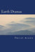 Earth Dramas: Ancient Mysteries and Modern Controversies by Philip a. Allen