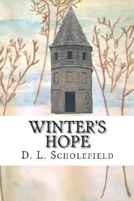 Winter's Hope by D. L. Scholefield