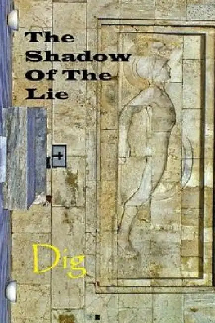 The Shadow of the Lie by Dig