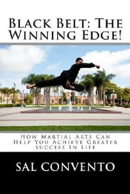 Black Belt: The Winning Edge by Sal Convento