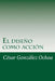 El diseno como accion by Ochoa, Cesar Gonzalez
