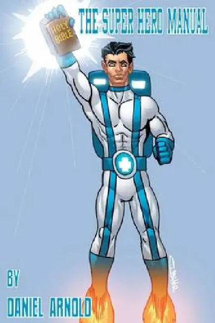 The Super Hero Manual by Daniel K. Arnold