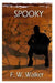 Spooky by F. W. Walker