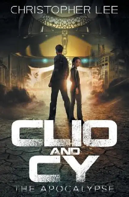 Clio and Cy: The Apocalypse by Carol Ann Johnson