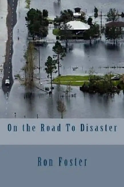 On the Road To Disaster by Ron Foster