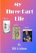 My Three Part Life by Bill Graham