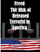 Freed: The Risk of Released Terrorist in America by U. S. Department of Homeland Security