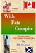 With Fate Conspire by Bill Graham