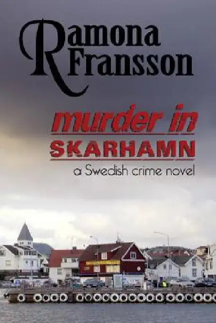 Murder in Skarhamn: a Swedish Crime Novel by Judith Bourque