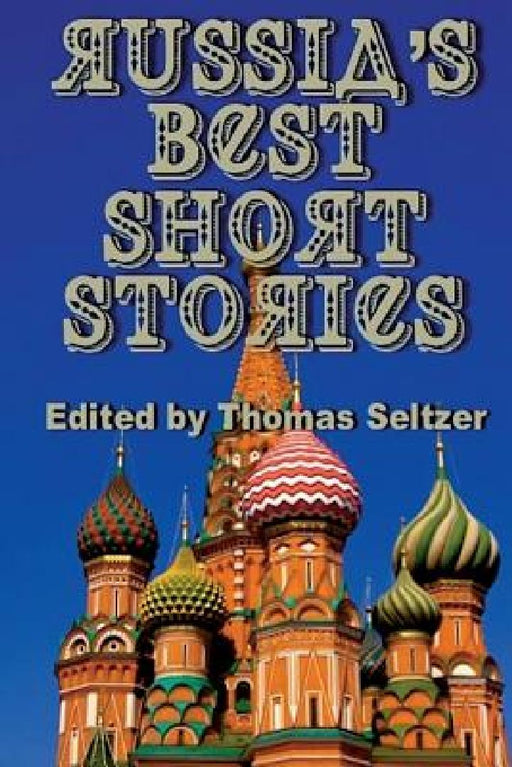 Russia's Best Short Stories (Illustrated) by Thomas Seltzer